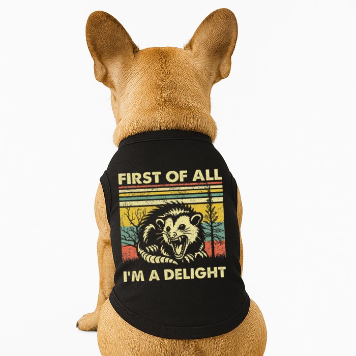 First Of All IM A Delight Sarcastic Angry Opossum Lover Doggie Tank