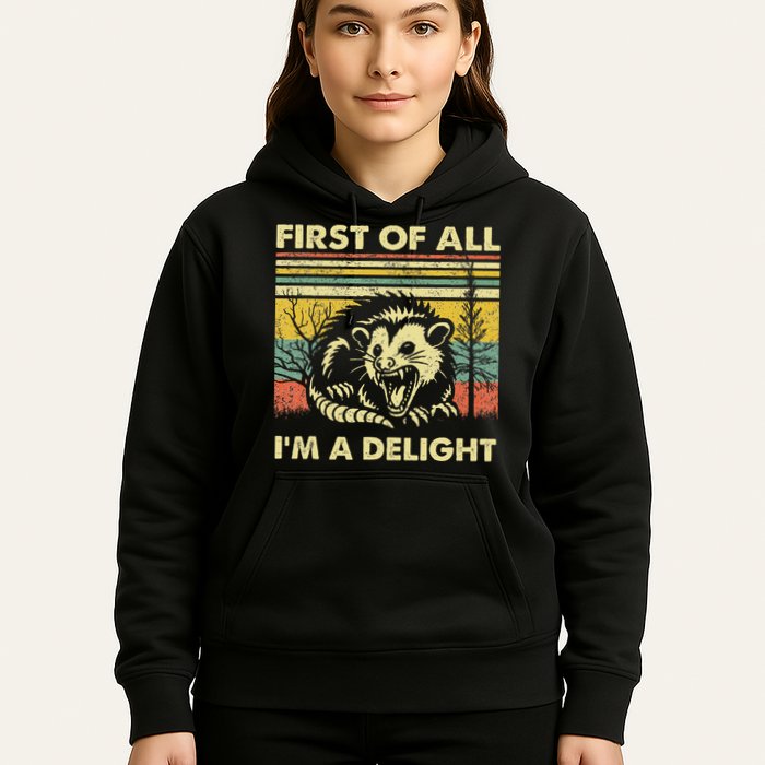 First Of All IM A Delight Sarcastic Angry Opossum Lover Hoodie