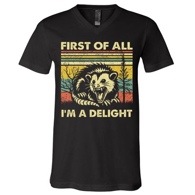 First Of All IM A Delight Sarcastic Angry Opossum Lover V-Neck T-Shirt