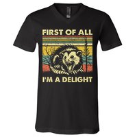 First Of All IM A Delight Sarcastic Angry Opossum Lover V-Neck T-Shirt