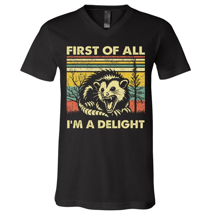 First Of All IM A Delight Sarcastic Angry Opossum Lover V-Neck T-Shirt