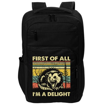 First Of All IM A Delight Sarcastic Angry Opossum Lover Impact Tech Backpack