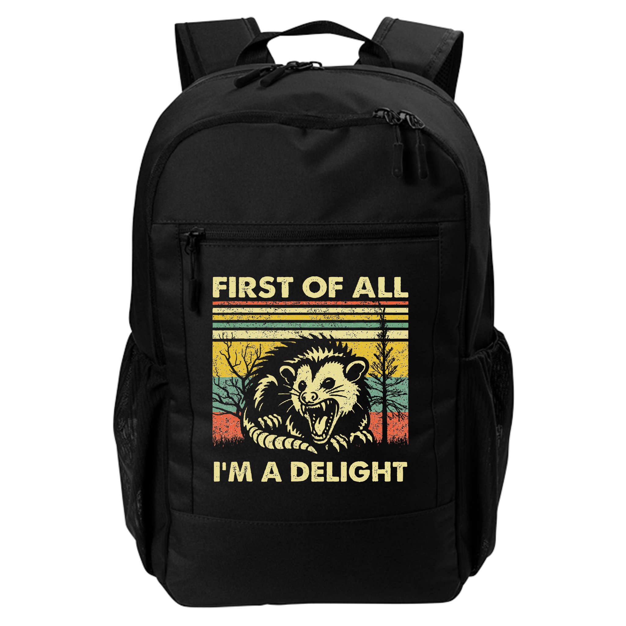 First Of All IM A Delight Sarcastic Angry Opossum Lover Backpack