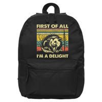 First Of All IM A Delight Sarcastic Angry Opossum Lover 16 in Basic Backpack