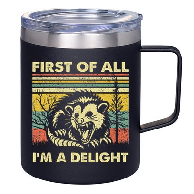 First Of All IM A Delight Sarcastic Angry Opossum Lover 12oz Stainless Steel Coffee Mug