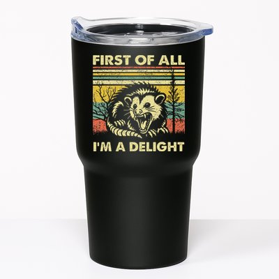 First Of All IM A Delight Sarcastic Angry Opossum Lover Tumbler