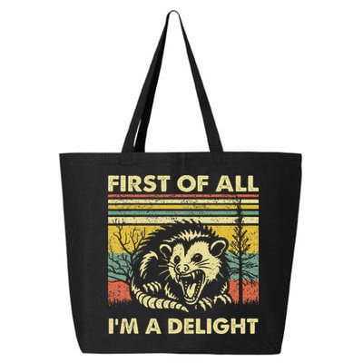 First Of All IM A Delight Sarcastic Angry Opossum Lover 25L Jumbo Tote
