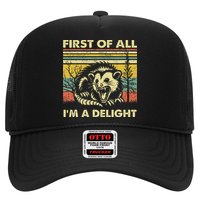 First Of All IM A Delight Sarcastic Angry Opossum Lover Trucker Hat