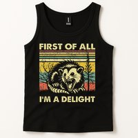 First Of All IM A Delight Sarcastic Angry Opossum Lover Tank Top