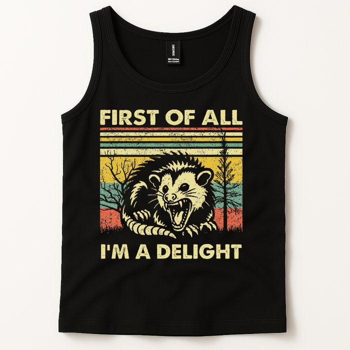 First Of All IM A Delight Sarcastic Angry Opossum Lover Tank Top
