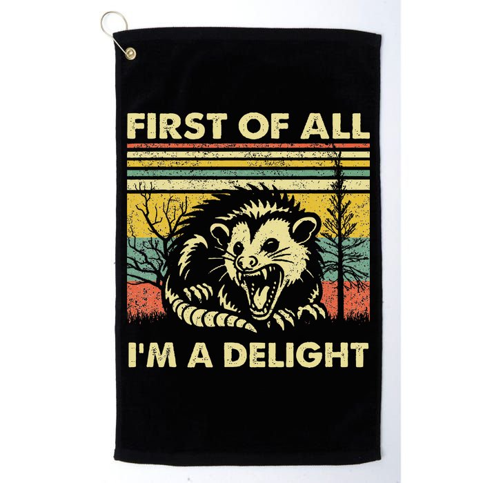 First Of All IM A Delight Sarcastic Angry Opossum Lover Golf Towel