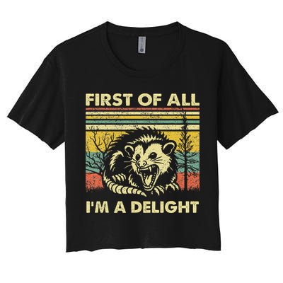 First Of All IM A Delight Sarcastic Angry Opossum Lover Crop Top