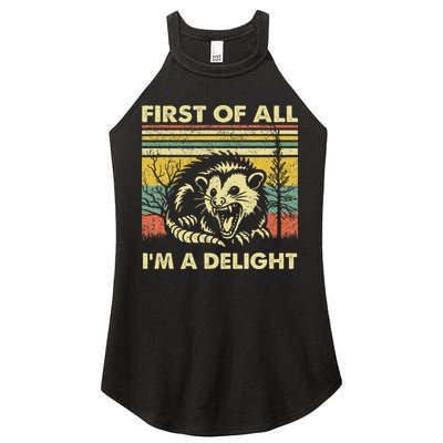 First Of All IM A Delight Sarcastic Angry Opossum Lover Women's Perfect Tri Rocker Tank