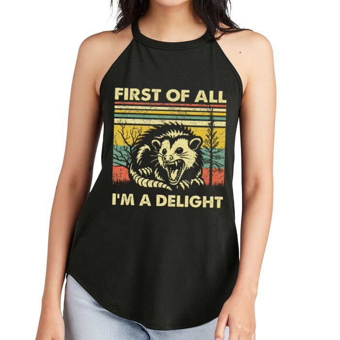 First Of All IM A Delight Sarcastic Angry Opossum Lover Women's Perfect Tri Rocker Tank