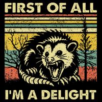 First Of All IM A Delight Sarcastic Angry Opossum Lover Wool Snapback Cap
