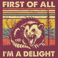 First Of All IM A Delight Sarcastic Angry Opossum Lover 16oz Travel Tumbler