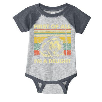 First Of All IM A Delight Sarcastic Angry Opossum Lover Infant Baby Jersey Bodysuit