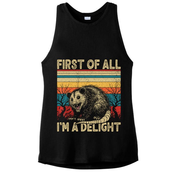 First Of All I'm A Delight Sarcastic Angry Opossum Possum  Ladies PosiCharge Tri-Blend Wicking Tank