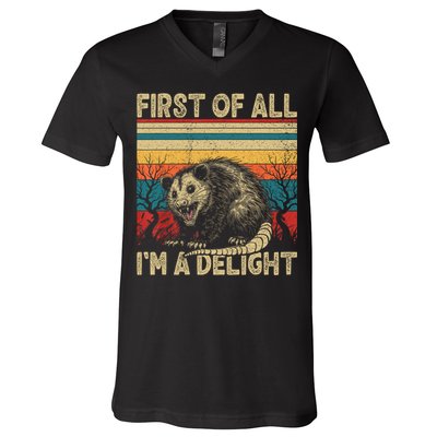 First Of All I'm A Delight Sarcastic Angry Opossum Possum  V-Neck T-Shirt