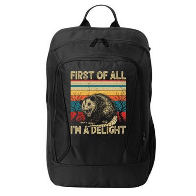 First Of All I'm A Delight Sarcastic Angry Opossum Possum  City Backpack