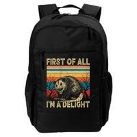 First Of All I'm A Delight Sarcastic Angry Opossum Possum  Backpack