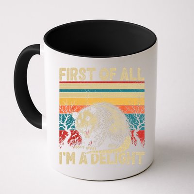 First Of All I'm A Delight Sarcastic Angry Opossum Possum  Mug