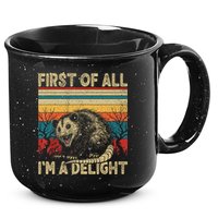 First Of All I'm A Delight Sarcastic Angry Opossum Possum  15oz Campfire Ceramic Mug