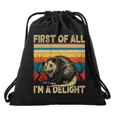 First Of All I'm A Delight Sarcastic Angry Opossum Possum  Drawstring Bag