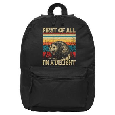 First Of All I'm A Delight Sarcastic Angry Opossum Possum  16 in Basic Backpack