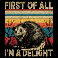 First Of All I'm A Delight Sarcastic Angry Opossum Possum  16 in Basic Backpack
