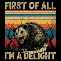 First Of All I'm A Delight Sarcastic Angry Opossum Possum  Bag