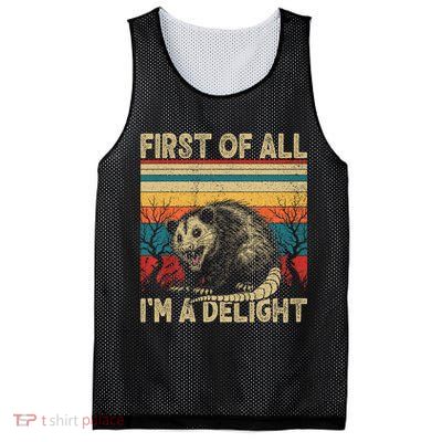 First Of All I'm A Delight Sarcastic Angry Opossum Possum  Mesh Reversible Basketball Jersey Tank