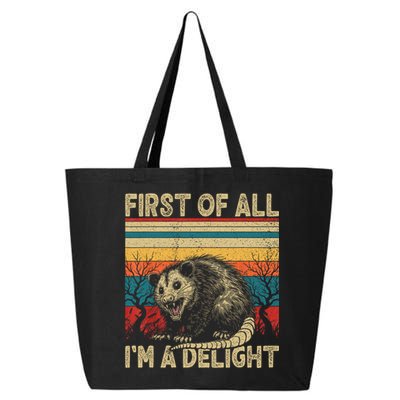First Of All I'm A Delight Sarcastic Angry Opossum Possum  25L Jumbo Tote