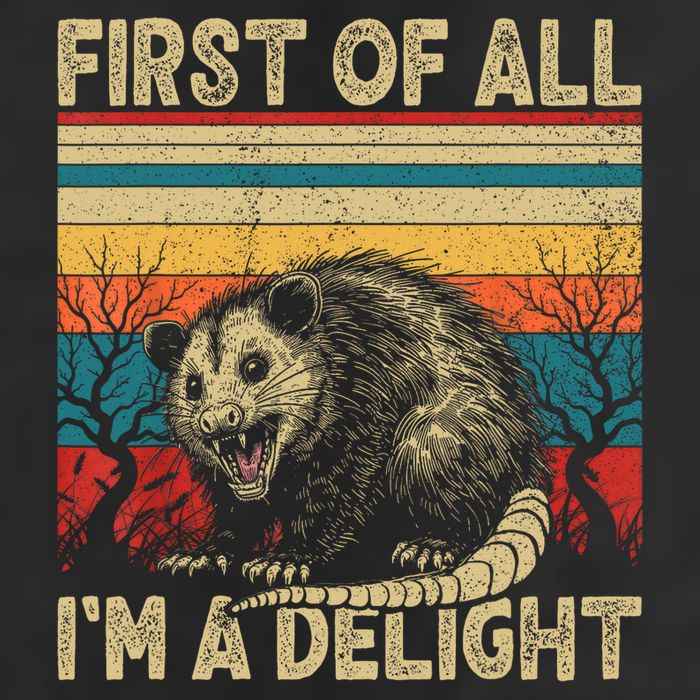 First Of All I'm A Delight Sarcastic Angry Opossum Possum  25L Jumbo Tote