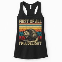 First Of All I'm A Delight Sarcastic Angry Opossum Possum  Womens Tank Top