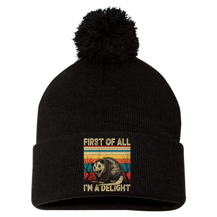 First Of All I'm A Delight Sarcastic Angry Opossum Possum  Pom Pom 12in Knit Beanie