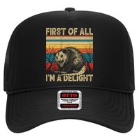 First Of All I'm A Delight Sarcastic Angry Opossum Possum  Trucker Hat