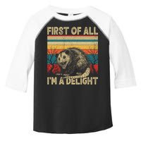 First Of All I'm A Delight Sarcastic Angry Opossum Possum  Toddler Fine Jersey T-Shirt