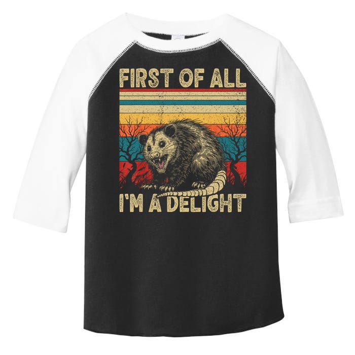 First Of All I'm A Delight Sarcastic Angry Opossum Possum  Toddler Fine Jersey T-Shirt