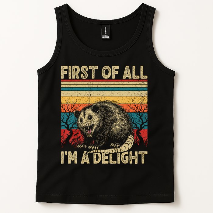 First Of All I'm A Delight Sarcastic Angry Opossum Possum  Tank Top