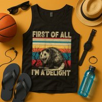 First Of All I'm A Delight Sarcastic Angry Opossum Possum  Tank Top