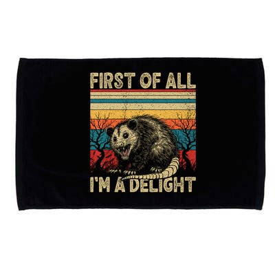 First Of All I'm A Delight Sarcastic Angry Opossum Possum  Microfiber Hand Towel