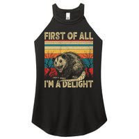 First Of All I'm A Delight Sarcastic Angry Opossum Possum  Women's Perfect Tri Rocker Tank