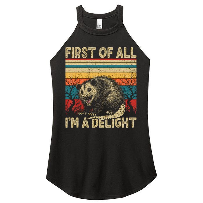 First Of All I'm A Delight Sarcastic Angry Opossum Possum  Women's Perfect Tri Rocker Tank