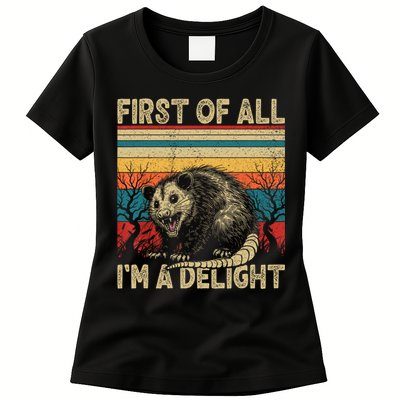 First Of All I'm A Delight Sarcastic Angry Opossum Possum  Womens T-Shirt