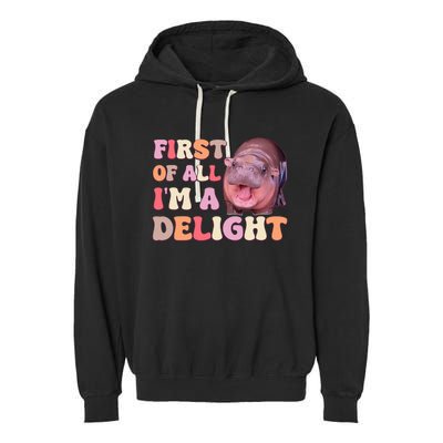 First Of All IM A Delight Moodeng Funny Meme Saying Garment-Dyed Fleece Hoodie