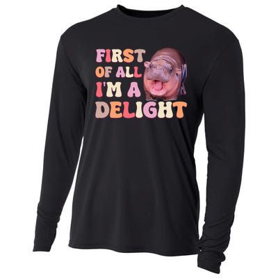 First Of All IM A Delight Moodeng Funny Meme Saying Cooling Performance Long Sleeve Crew