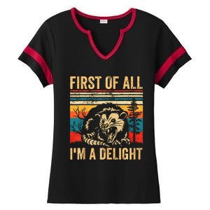 First Of All IM A Delight Sarcastic Angry Opossum Possum Ladies Halftime Notch Neck Tee