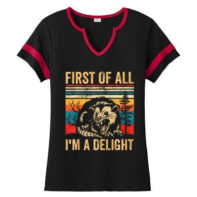 First Of All IM A Delight Sarcastic Angry Opossum Possum Ladies Halftime Notch Neck Tee