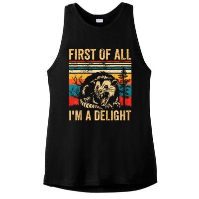 First Of All IM A Delight Sarcastic Angry Opossum Possum Ladies PosiCharge Tri-Blend Wicking Tank